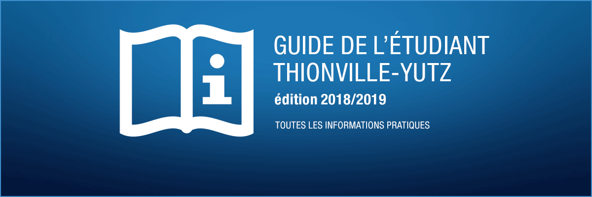Guide de l'étudiant Thionville-Yutz -  2018/2019